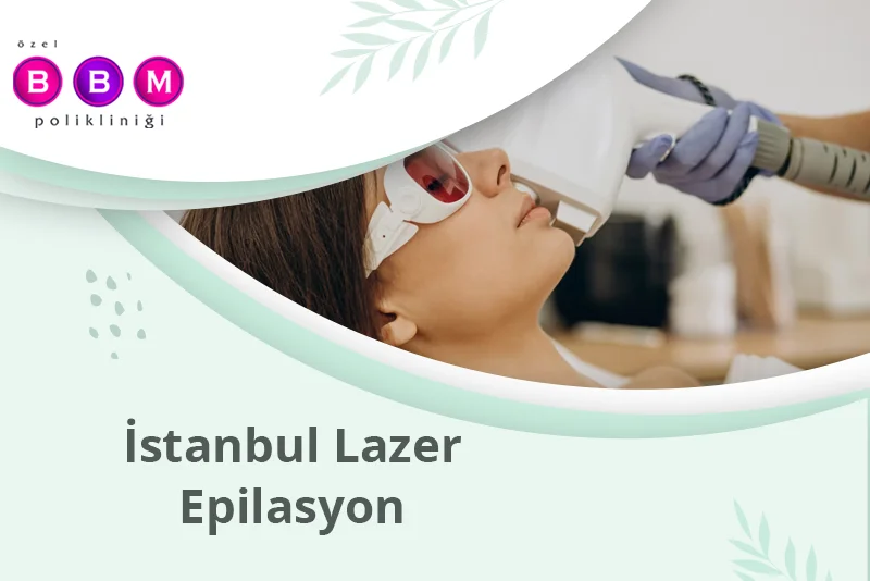 İstanbul Lazer Epilasyon