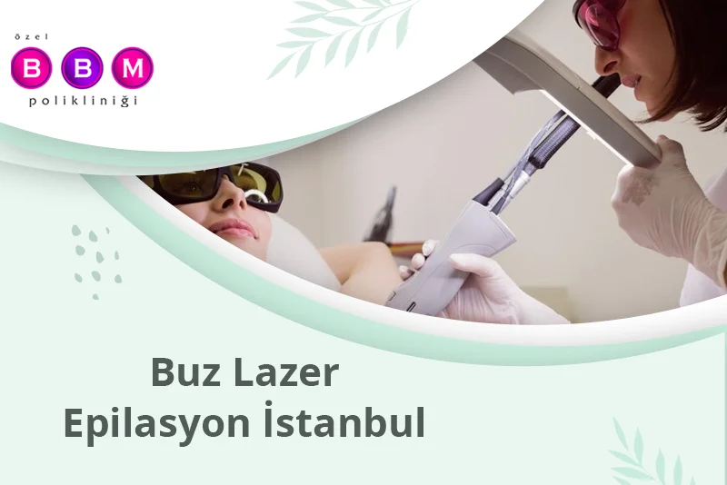 Buz Lazer Epilasyon İstanbul