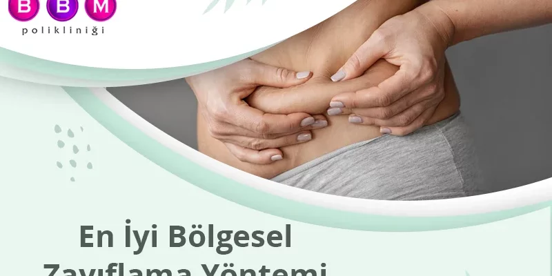 En İyi Bölgesel Zayıflama Yöntemi