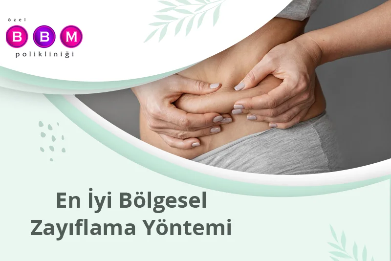 En İyi Bölgesel Zayıflama Yöntemi