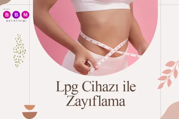 Lpg Cihazı ile Zayıflama