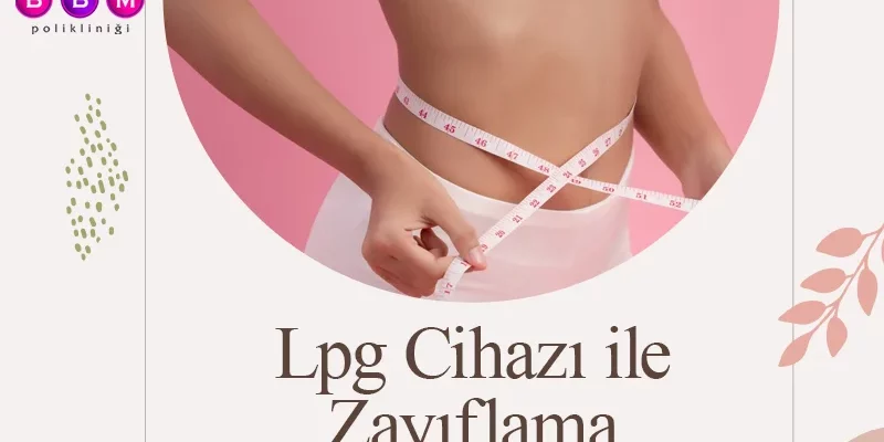 Lpg Cihazı ile Zayıflama