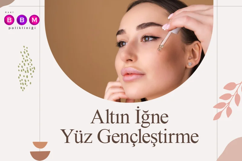 Altın İğne Yüz Gençleştirme