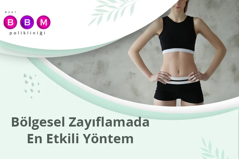 Bölgesel Zayıflamada En Etkili Yöntem