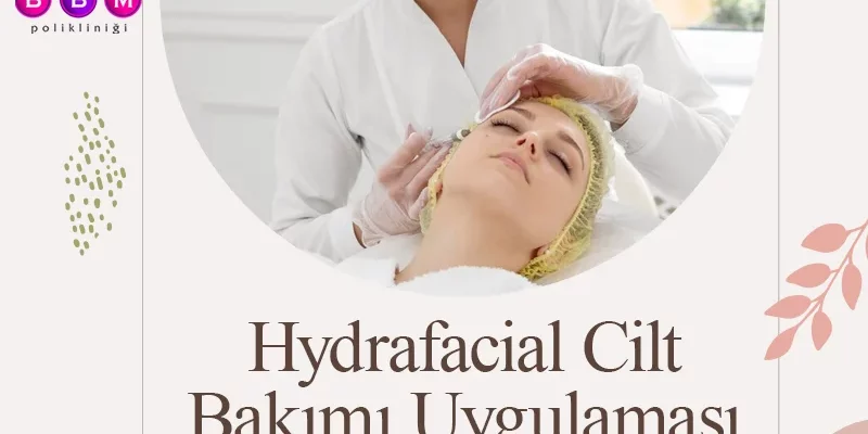 Hydrafacial Cilt Bakımı Uygulaması