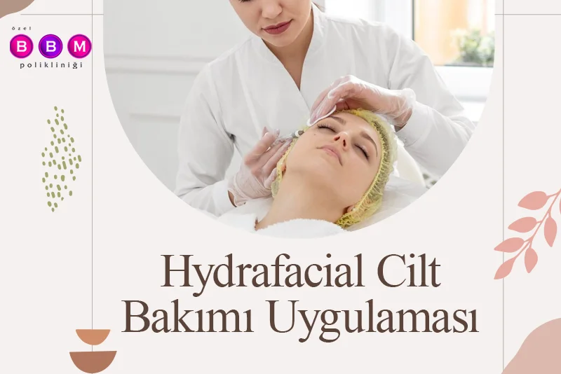 Hydrafacial Cilt Bakımı Uygulaması