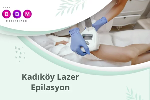 Kadıköy Lazer Epilasyon