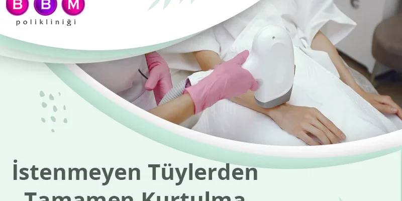 İstenmeyen Tüylerden Tamamen Kurtulma