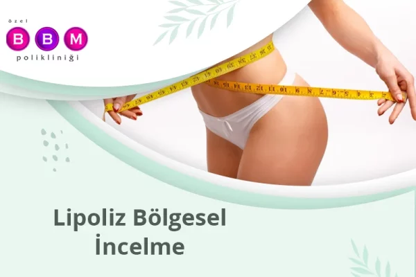 Lipoliz Bölgesel İncelme