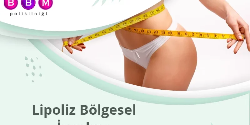 Lipoliz Bölgesel İncelme