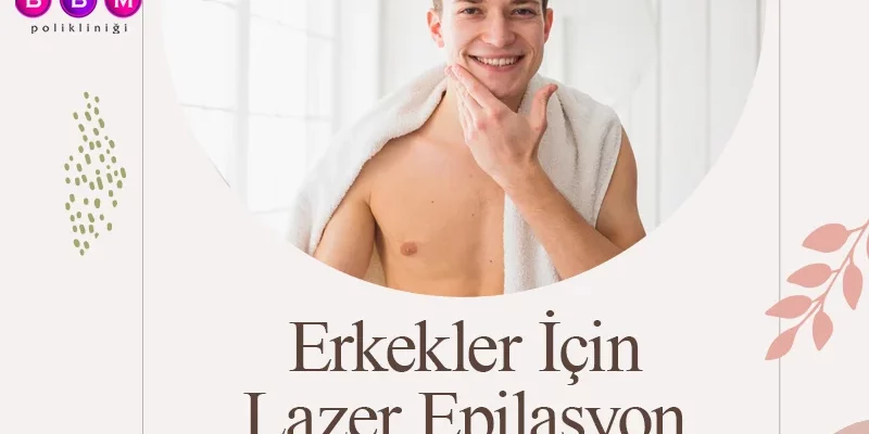 Erkekler İçin Lazer Epilasyon