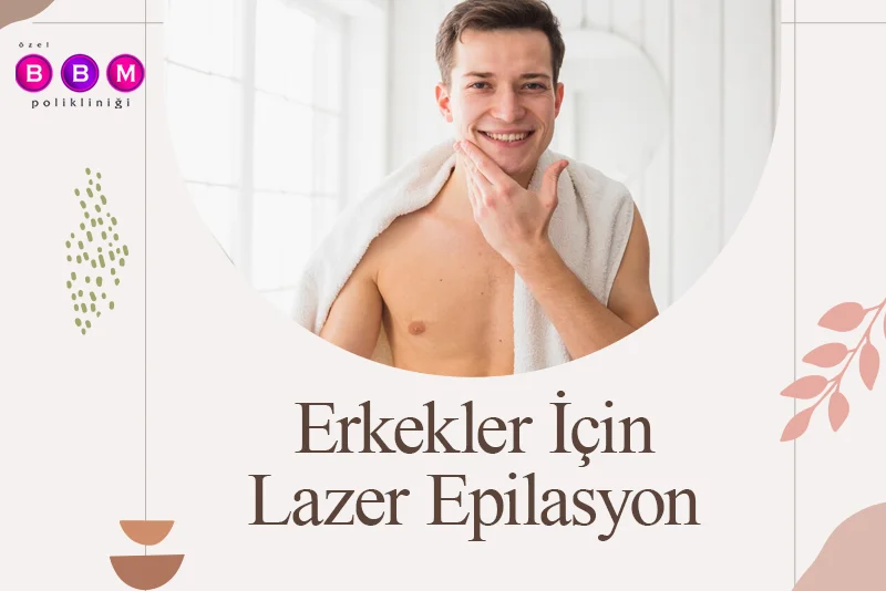 Erkekler İçin Lazer Epilasyon