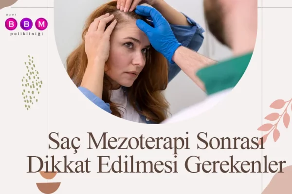 Saç Mezoterapi Sonrası Dikkat Edilmesi Gerekenler