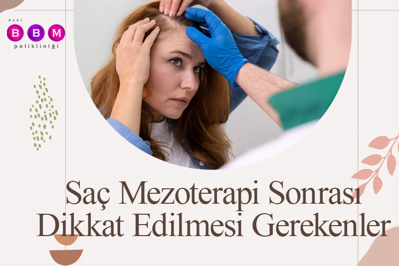 Saç Mezoterapi Sonrası Dikkat Edilmesi Gerekenler