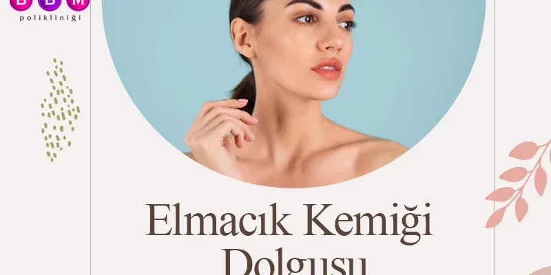 Elmacık Kemiği Dolgusu