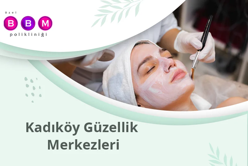 Kadıköy Güzellik Merkezleri