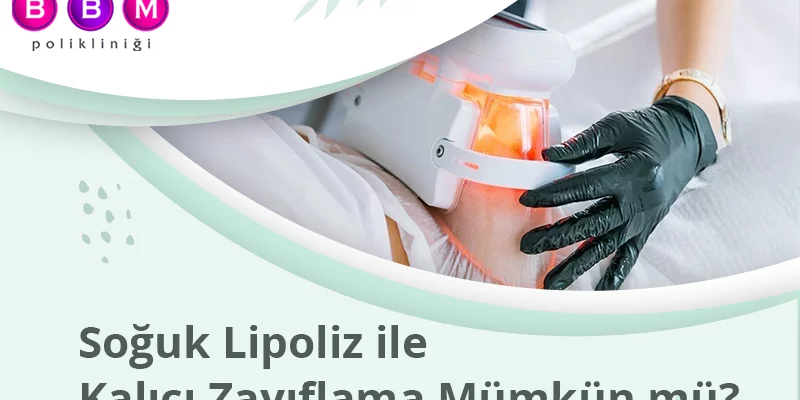 Soğuk Lipoliz ile Kalıcı Zayıflama Mümkün mü?