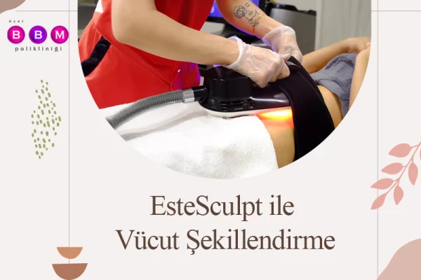 EsteSculpt ile Vücut Şekillendirme: Ameliyatsız Fit Görünüm