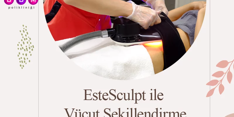 EsteSculpt ile Vücut Şekillendirme: Ameliyatsız Fit Görünüm